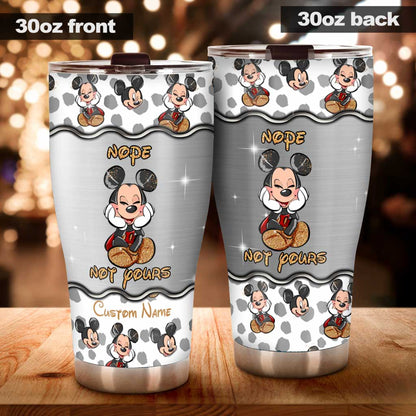 Nope Not Yours - Personalized Mouse Tumbler