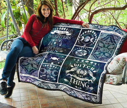 We Are The Daughter Of The Witches You Could Not Burn - Witch Quilt 0822