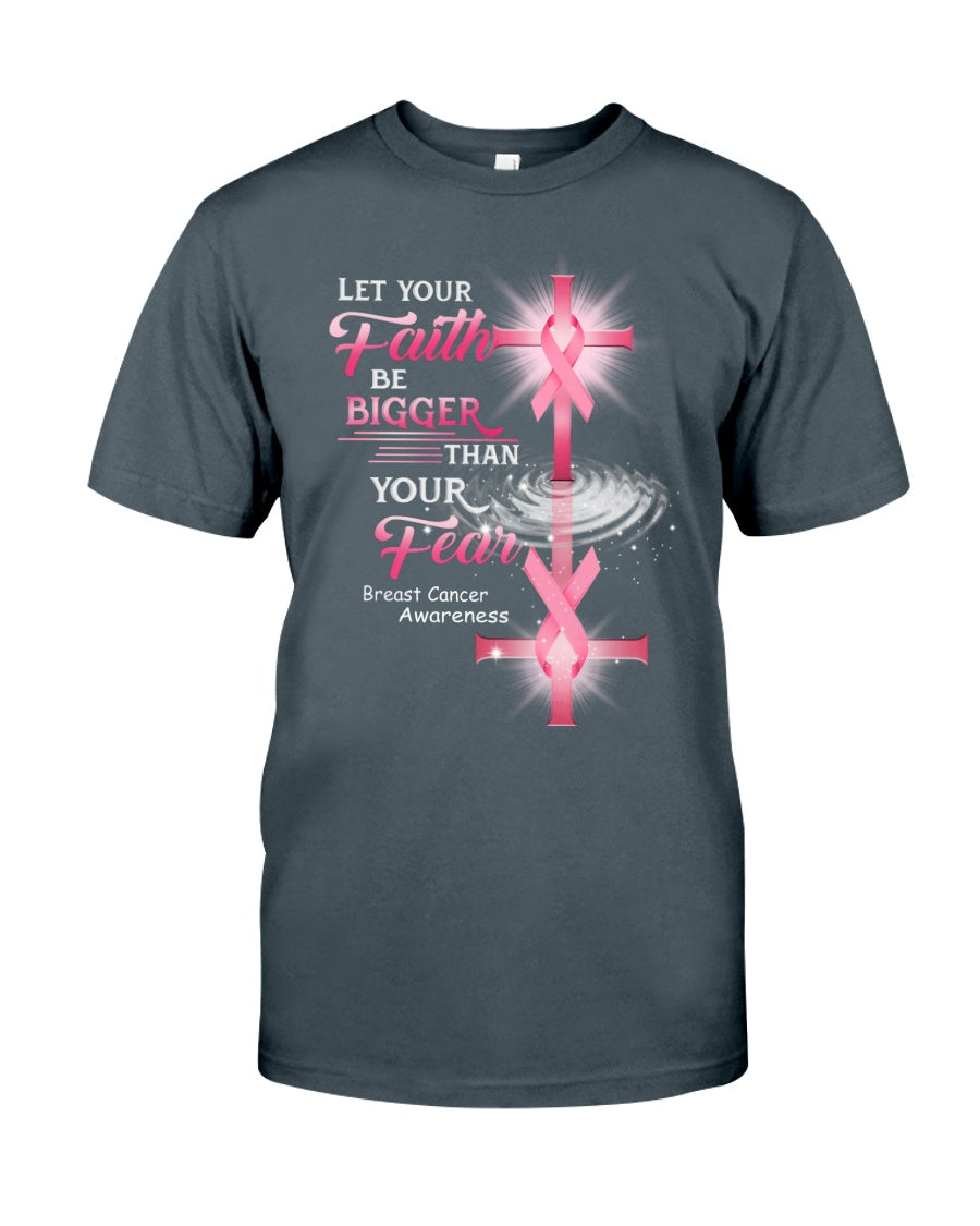 Let Your Faith Be Bigger Than Your Fear - Breast Cancer Awareness T-shirt and Hoodie 0822
