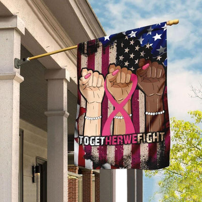 Together We Fight - Breast Cancer Awareness House Flag 0822