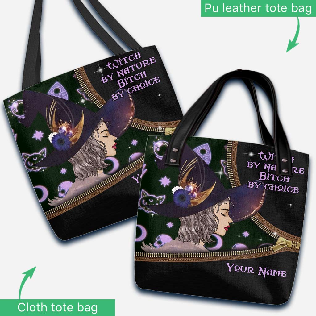 Witch By Nature Bitch By Choice - Personalized Tote Bag