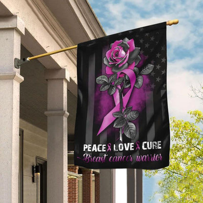 Peace Love Cure Breast Cancer Warrior - Breast Cancer Awareness House Flag 0822