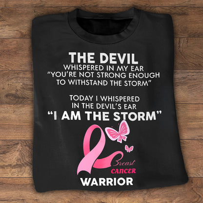 I Am The Storm Breast Cancer Warrior - Breast Cancer Awareness T-shirt and Hoodie 0822