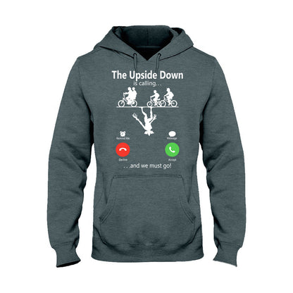 The Upside Down Is Calling - Stranger Things T-shirt and Hoodie