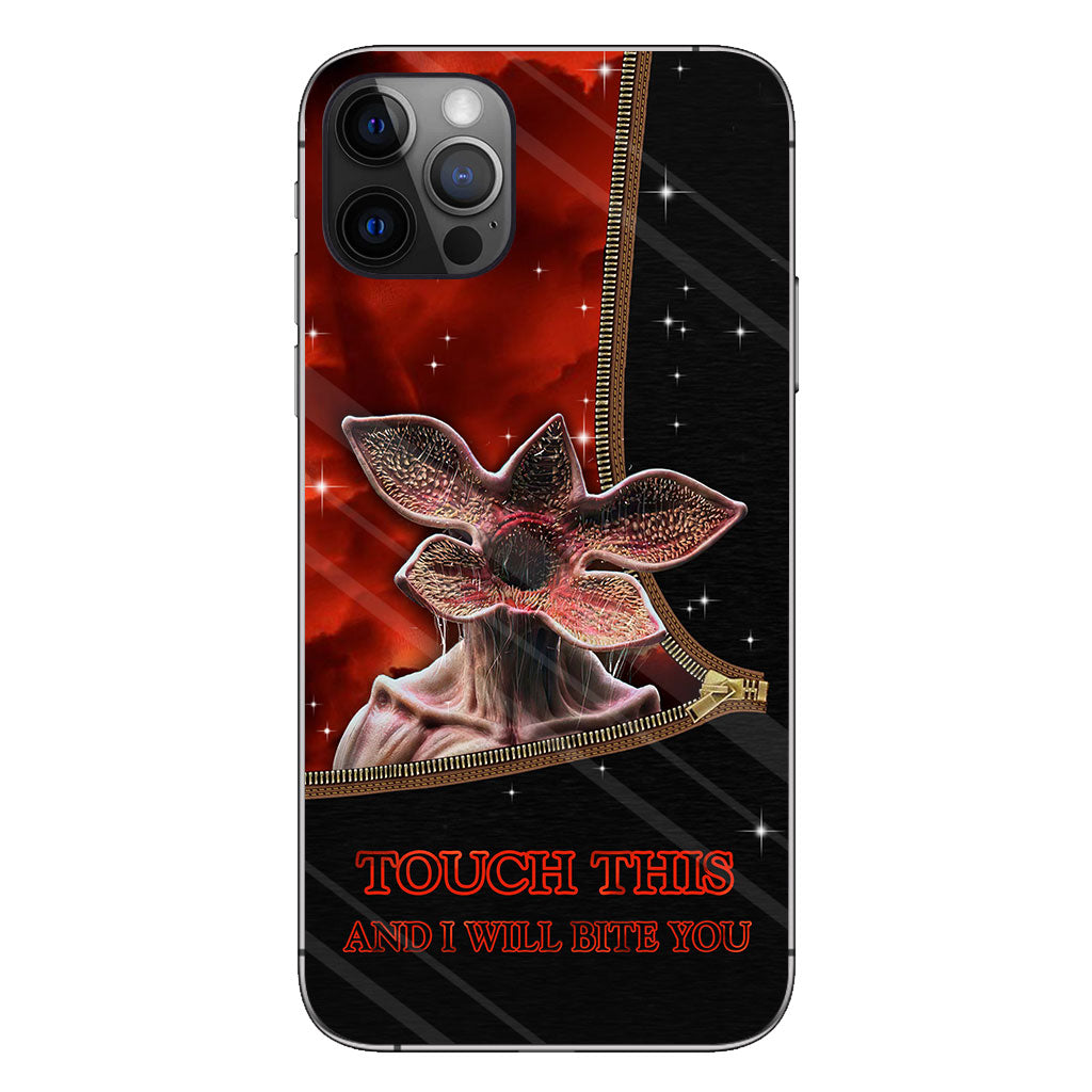 Touch This And I Will Bite You - Stranger Things Phone Case