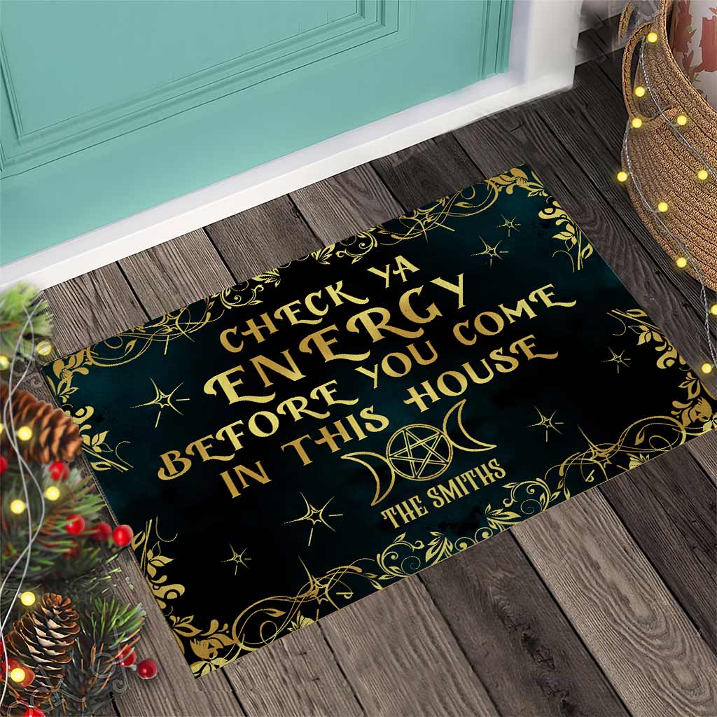 Check Ya Energy Before Come In This House - Personalized Witch Doormat