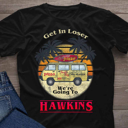 Get In Loser - Stranger Things T-shirt and Hoodie