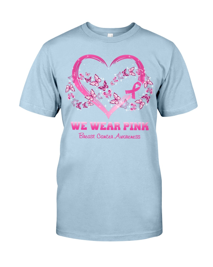 We Wear Pink For - Breast Cancer Awareness T-shirt and Hoodie 0822