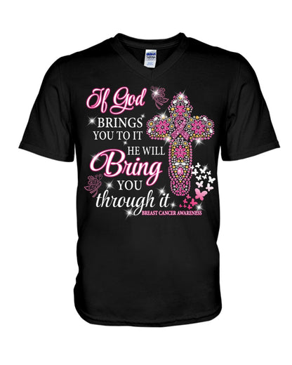 If God Brings You To It He Will Bring You Through It Breast Cancer - Breast Cancer Awareness T-shirt and Hoodie 0822