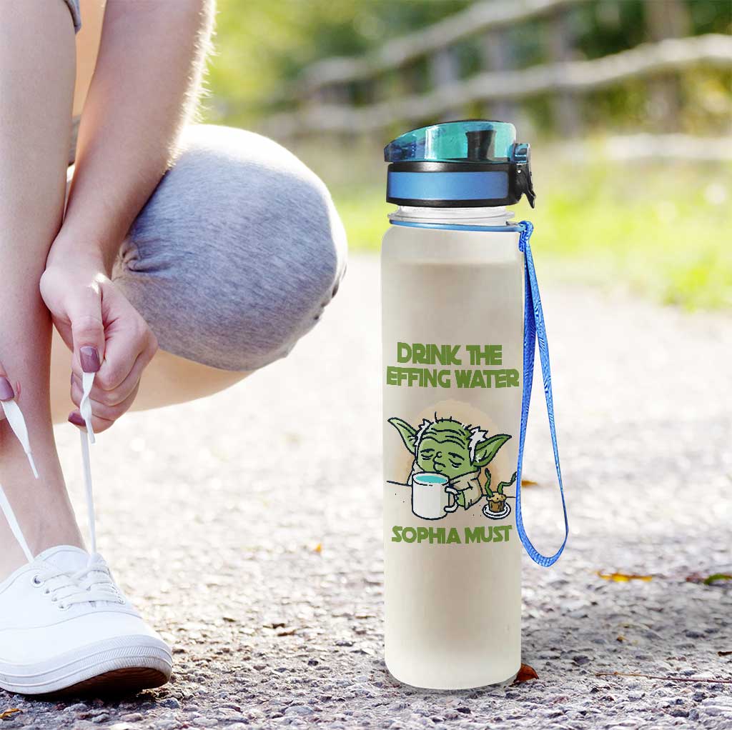 Drink The Water Your Must - Personalized The Force Water Tracker Bottle