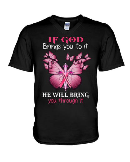 If God Brings You To It He Will Bring You Through It - Breast Cancer Awareness T-shirt and Hoodie 0822