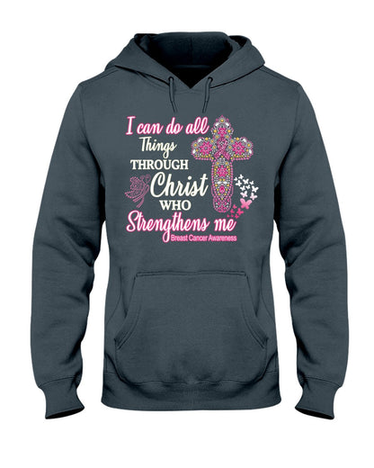 I Can Do All Things Through Christ Who Strengthens Me - Breast Cancer Awareness T-shirt and Hoodie 0822