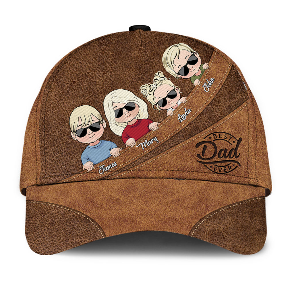 Best Dad Ever - Gift for dad, grandma, grandpa, mom, uncle, aunt - Personalized Classic Cap
