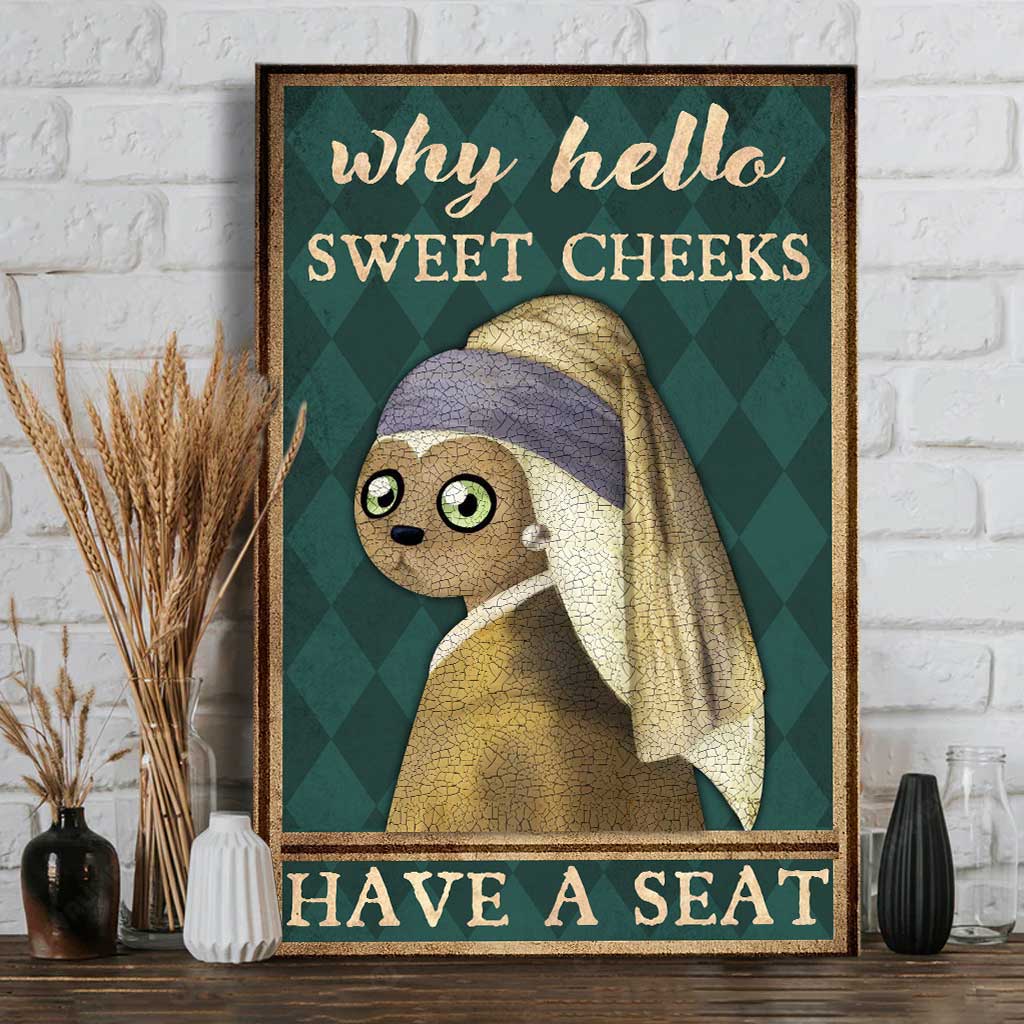 Why Hello Sweet Cheeks - Canvas And Poster