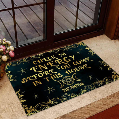 Check Ya Energy Before Come In This House - Personalized Witch Doormat