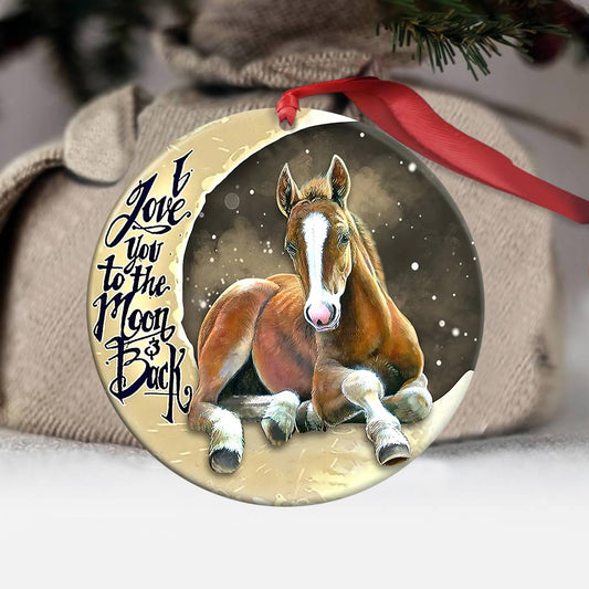 I Love You To The Moon And Back - Horse Ornament (Printed On Both Sides) 1022