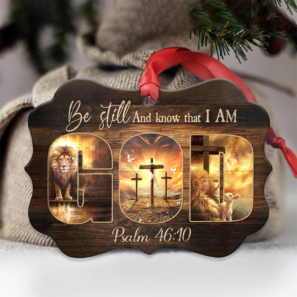 Be Still And Know That I Am God - Christian Ornament (Printed On Both Sides) 1122