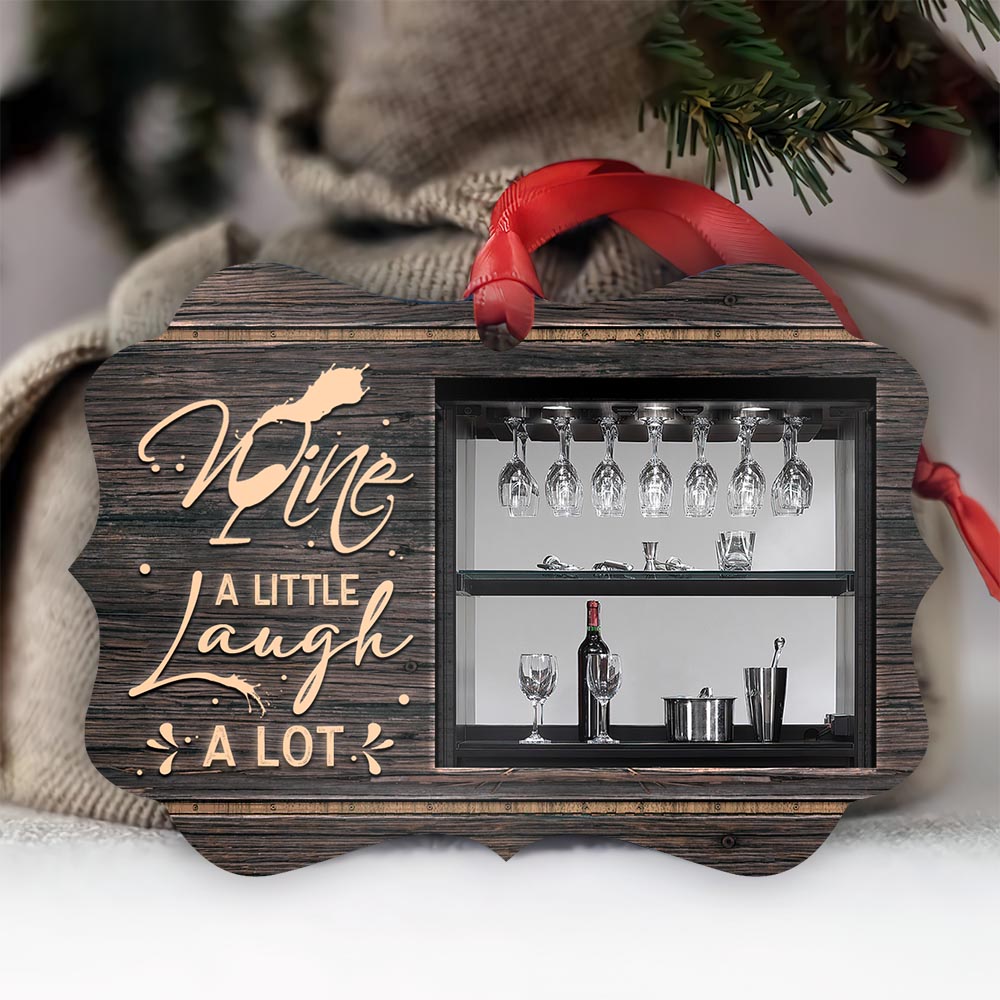 Wine A Little Laugh A Lot - Wine Ornament (Printed On Both Sides) 1122
