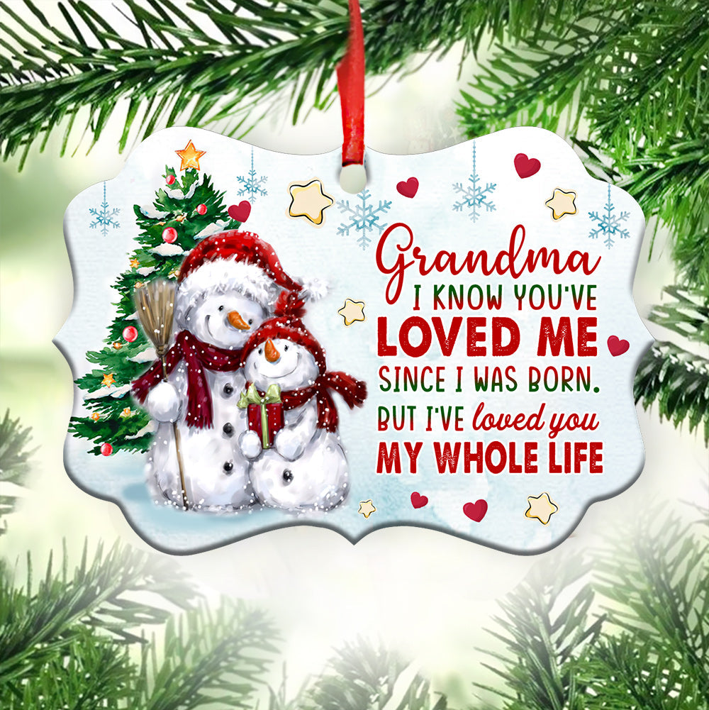 I've Loved You My Whole Life - Grandma Ornament (Printed On Both Sides) 1022