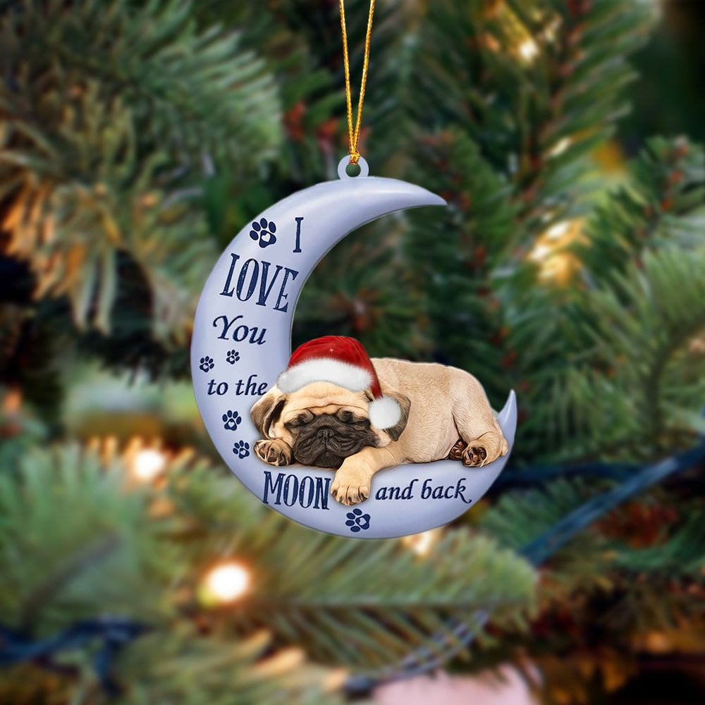 Pug I Love You To The Moon And Back - Dog Ornament (Printed On Both Sides) 1122
