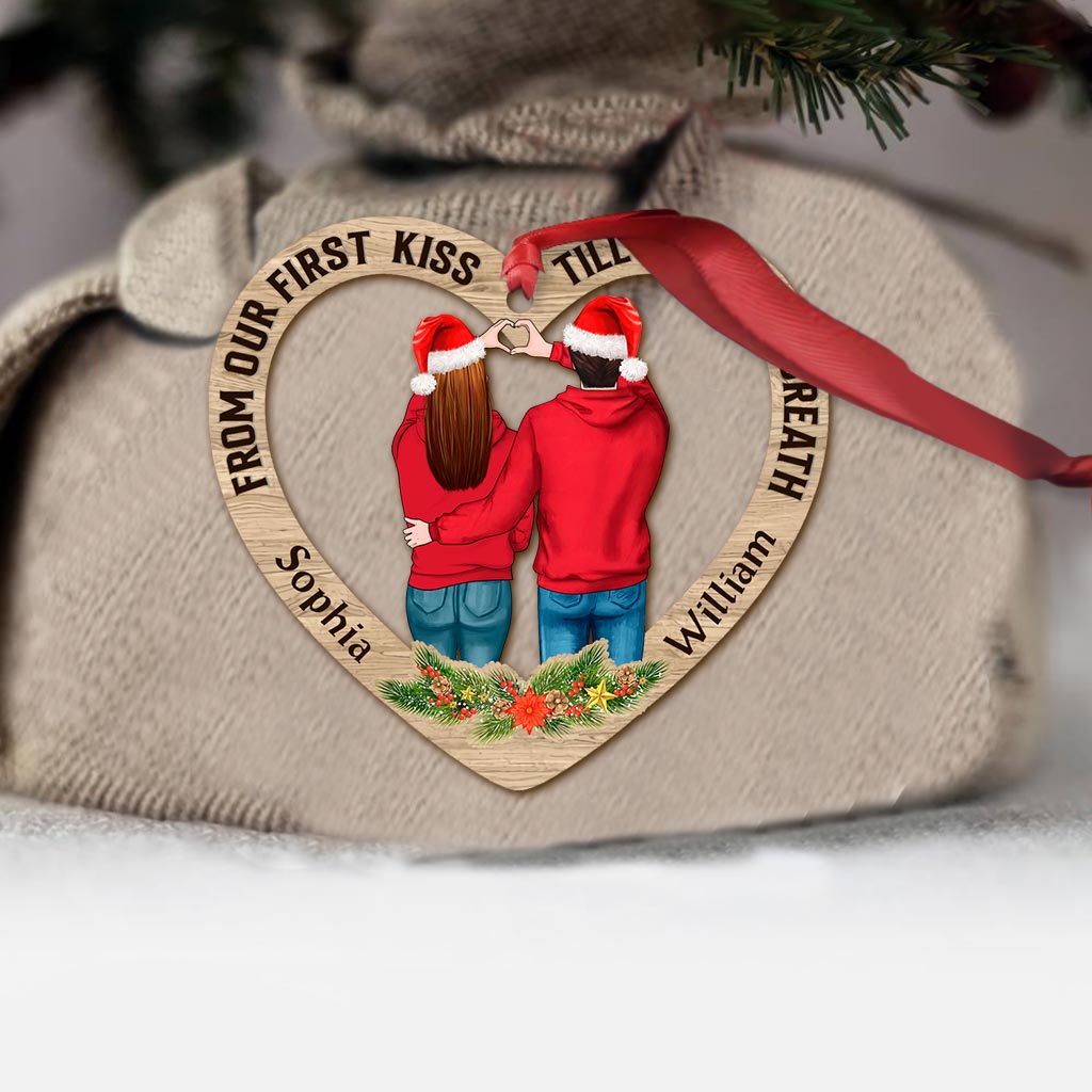 From Our First Kiss TIll Our Last Breath - Personalized Christmas Couple Ornament