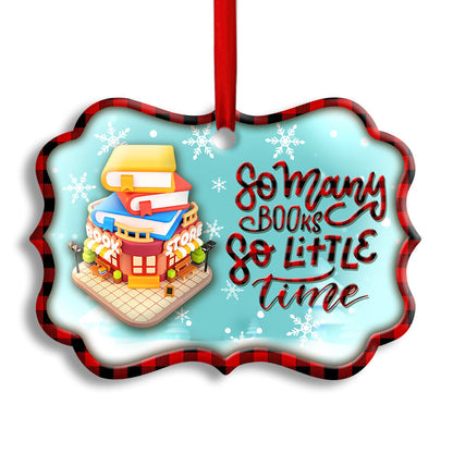 So Many Books So Little Time - Book Ornament (Printed On Both Sides) 1122