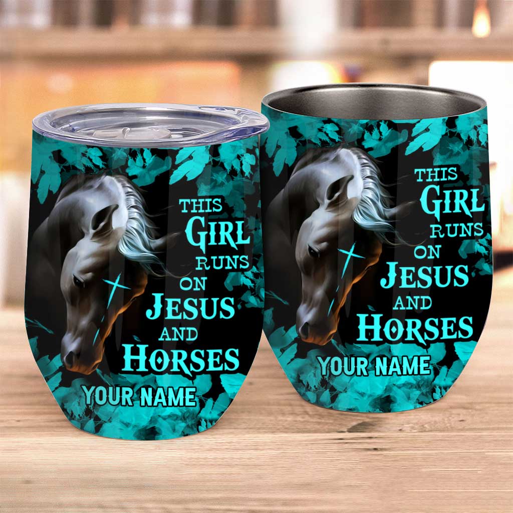 This Girl Runs On Jesus And Horse - Personalized Horse Wine Tumbler