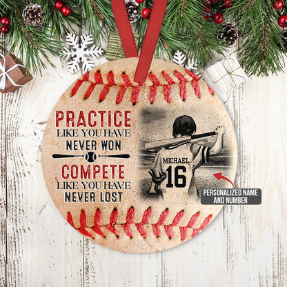 Practice Like You Have Never Won - Personalized Baseball Ornament (Printed On Both Sides) 1022